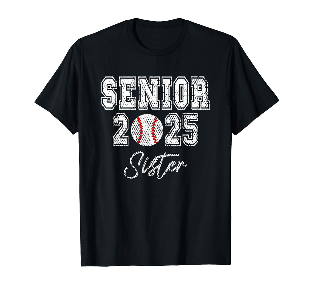 Class 2025 Senior Baseball Player Sister T-Shirt - Unique Graphic Unisex - T-Shirt, Sweatshirt, Hoodie