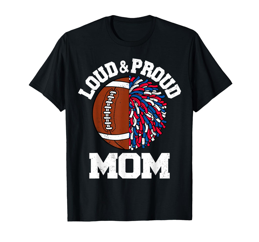 Loud Proud Football Cheerleader Mom T-Shirt - Graphic Print for Adults - T-Shirt, Sweatshirt, Hoodie