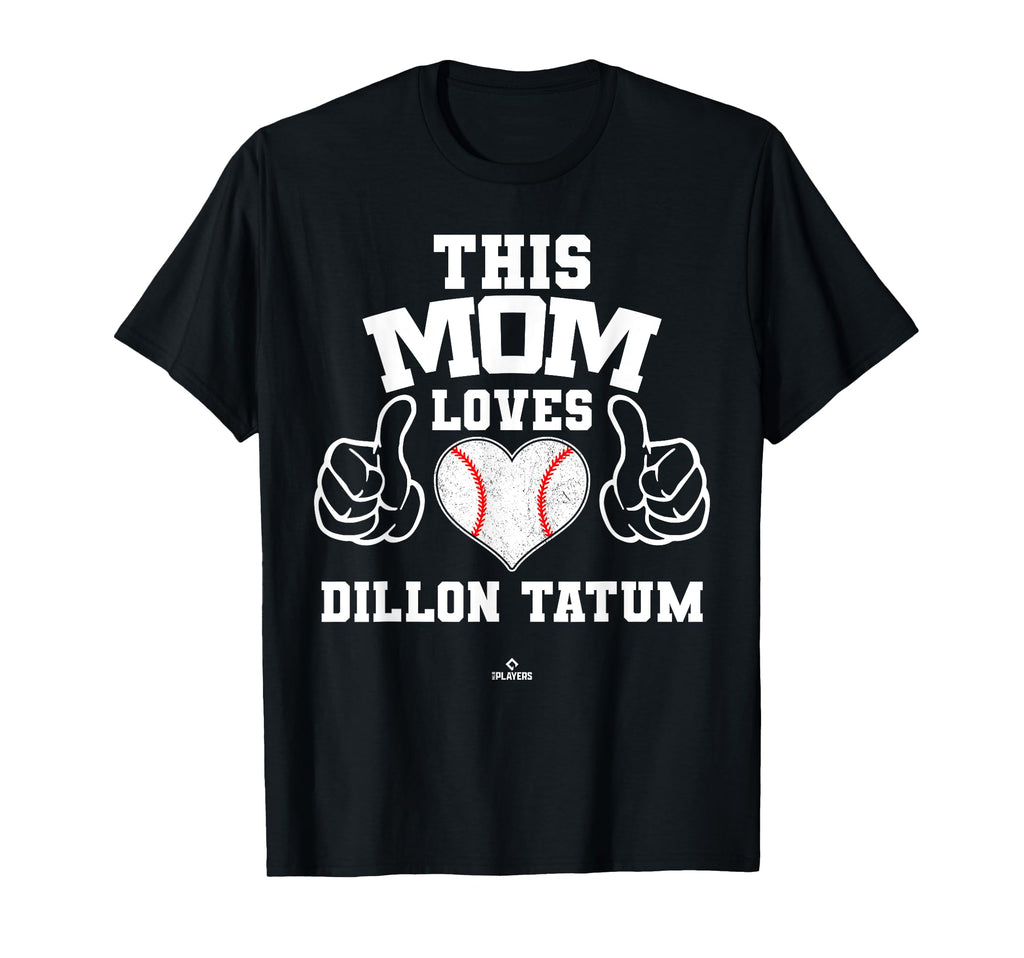 This Mom Loves Dillon Tatum Prospect T-Shirt - Trendy Graphic for Adults - T-Shirt, Sweatshirt, Hoodie