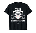 This Mom Loves Dillon Tatum Prospect T-Shirt - Trendy Graphic for Adults - T-Shirt, Sweatshirt, Hoodie
