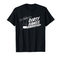 Distressed Dirty Hands Make Clean Lots T-Shirt - Graphic Print Men Women - T-Shirt, Sweatshirt, Hoodie