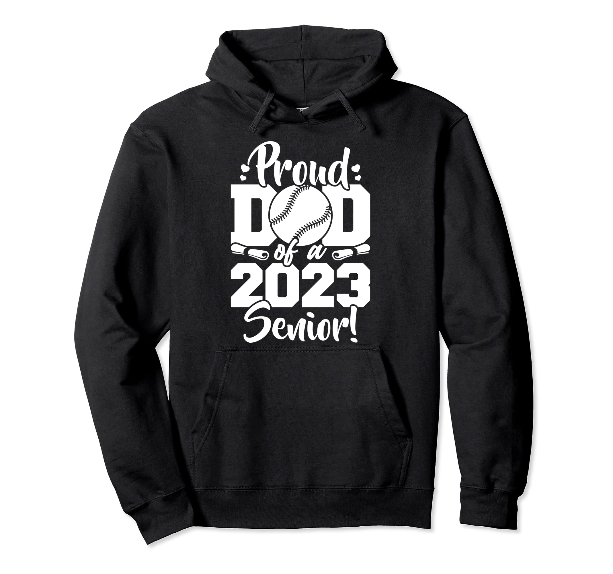 Proud Dad 2023 Senior Baseball Sport Hoodie - Fun Novelty Design Unisex - T-Shirt, Sweatshirt, Hoodie