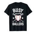 Busy Raising Ballers Baseball Mom T-Shirt - Casual Everyday Wear Unisex - T-Shirt, Sweatshirt, Hoodie