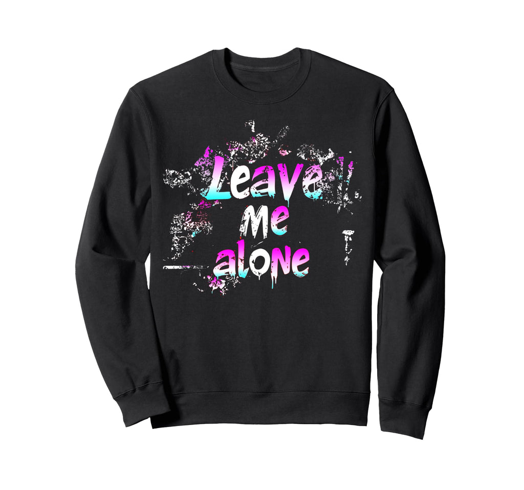 Leave Me Alone Y2K Emo Aesthetic Gothic Sweatshirt - Trendy Graphic Unisex - T-Shirt, Sweatshirt, Hoodie