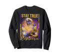 Y2K Stay True Bold Urban Graffiti Sweatshirt - Streetwear Style for Adults - T-Shirt, Sweatshirt, Hoodie