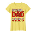 Baseball Dad Vibes Proud Father T-Shirt - Streetwear Style Men Women - T-Shirt, Sweatshirt, Hoodie