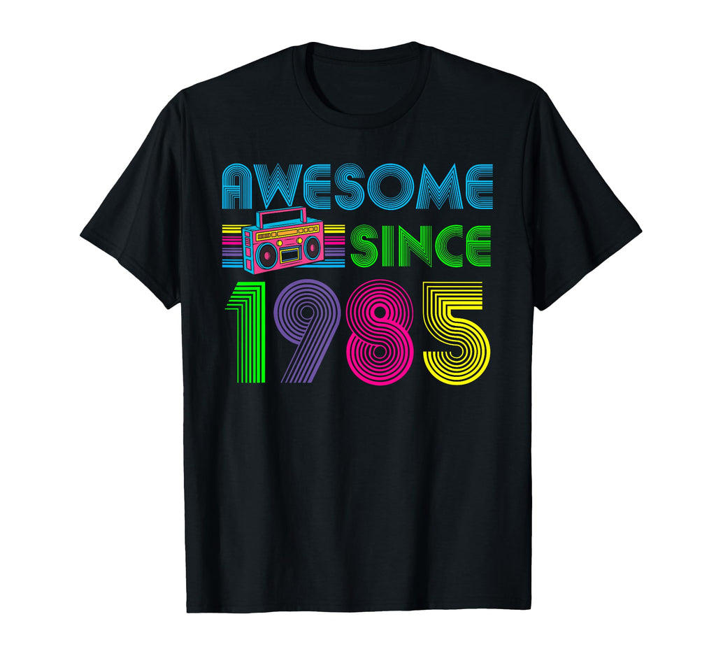 80S Awesome Since 1985 36Th Birthday T-Shirt - Novelty Apparel Men Women - T-Shirt, Sweatshirt, Hoodie