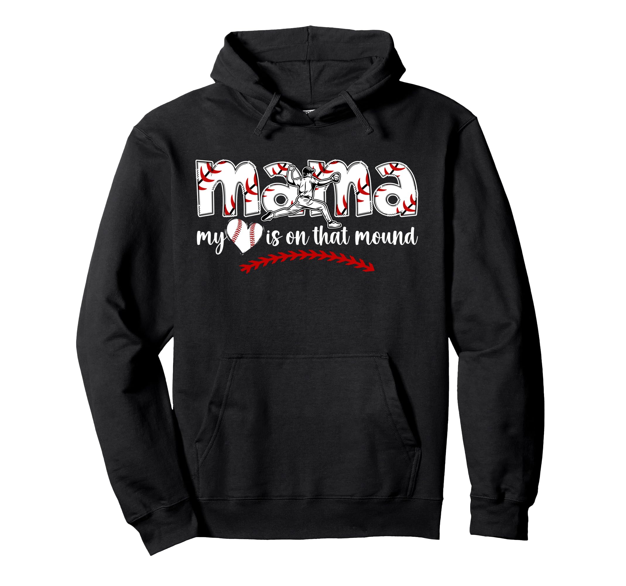 That Mound Baseball Pitcher Mama Hoodie - Streetwear Style Men Women - T-Shirt, Sweatshirt, Hoodie