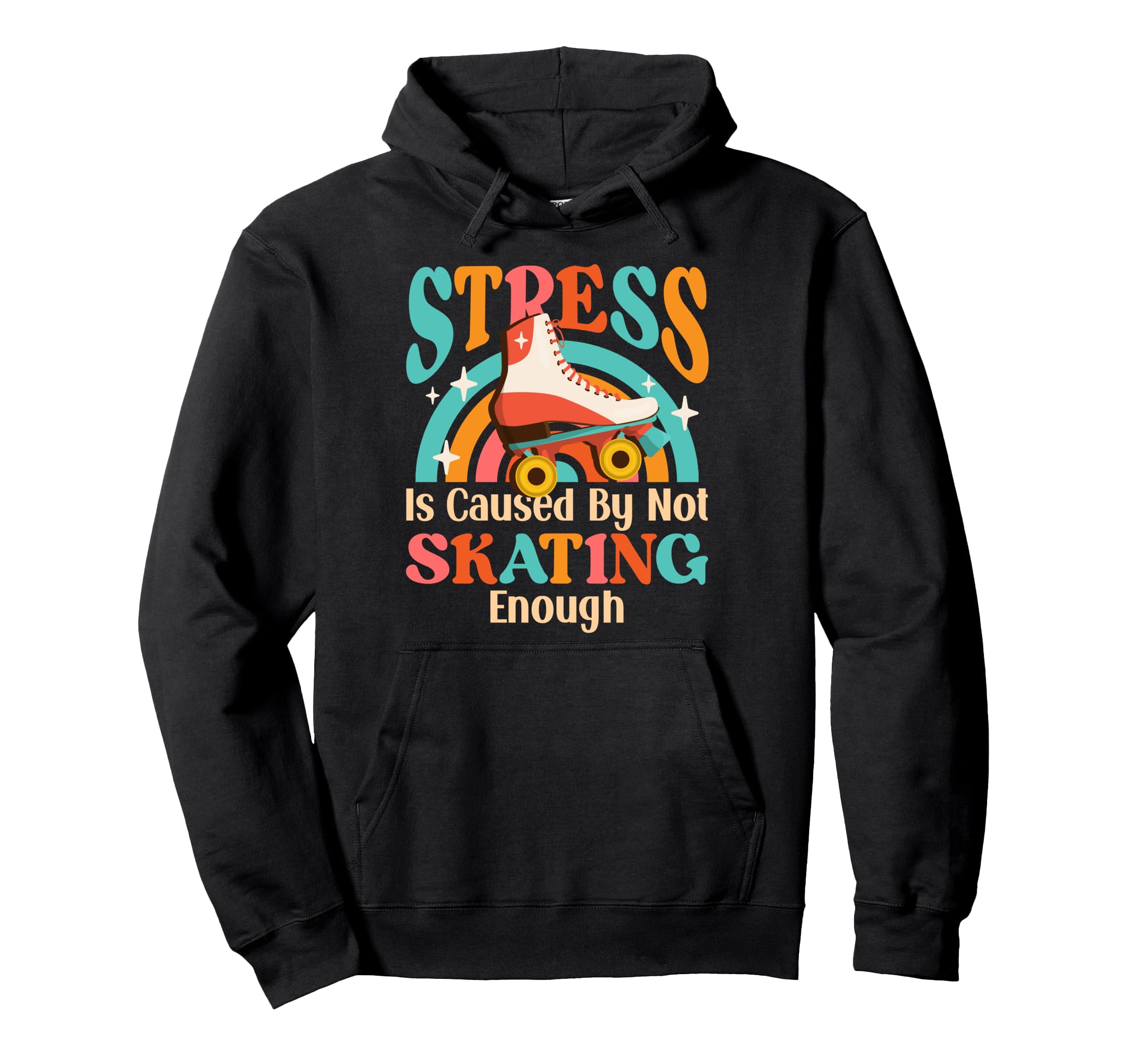 Roller Skating Skate 1970S Stress Is Hoodie - Fun Novelty Design Unisex - T-Shirt, Sweatshirt, Hoodie