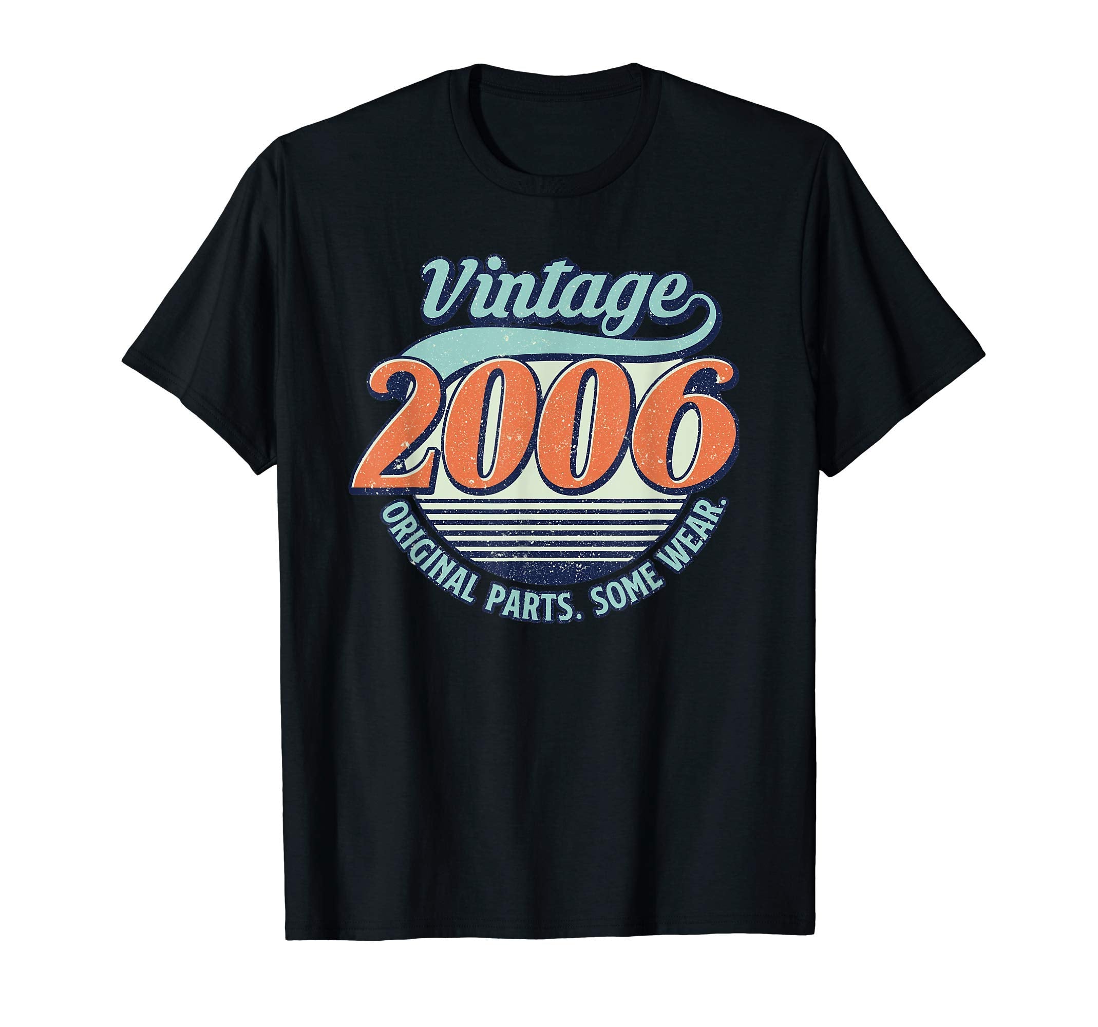 2006 Original Parts Funny 15Th T-Shirt - Casual Everyday Wear Men Women - T-Shirt, Sweatshirt, Hoodie