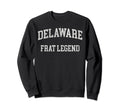 Delaware Frat Legend Funny Sweatshirt - Minimalist Print Men Women - T-Shirt, Sweatshirt, Hoodie