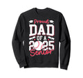 Proud Dad 2025 Senior Graduate Class Sweatshirt - Unique Graphic Unisex - T-Shirt, Sweatshirt, Hoodie