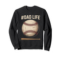 Dad Life Baseball Player Father Sweatshirt - Custom Art Print for Adults - T-Shirt, Sweatshirt, Hoodie