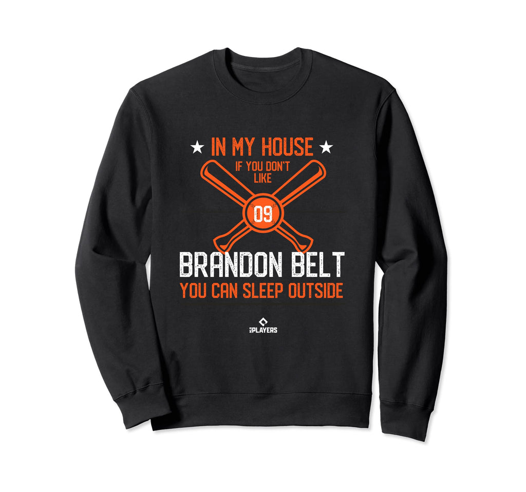 My House Brandon Belt Fans San Sweatshirt - Streetwear Style for Adults - T-Shirt, Sweatshirt, Hoodie