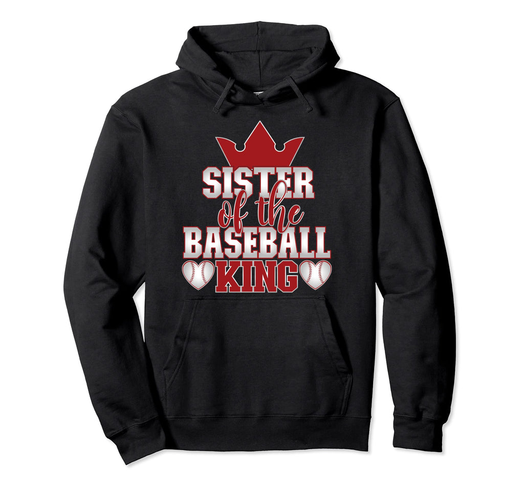 Sister Baseball King Family Matching Hoodie - Fun Novelty Design for Adults - T-Shirt, Sweatshirt, Hoodie