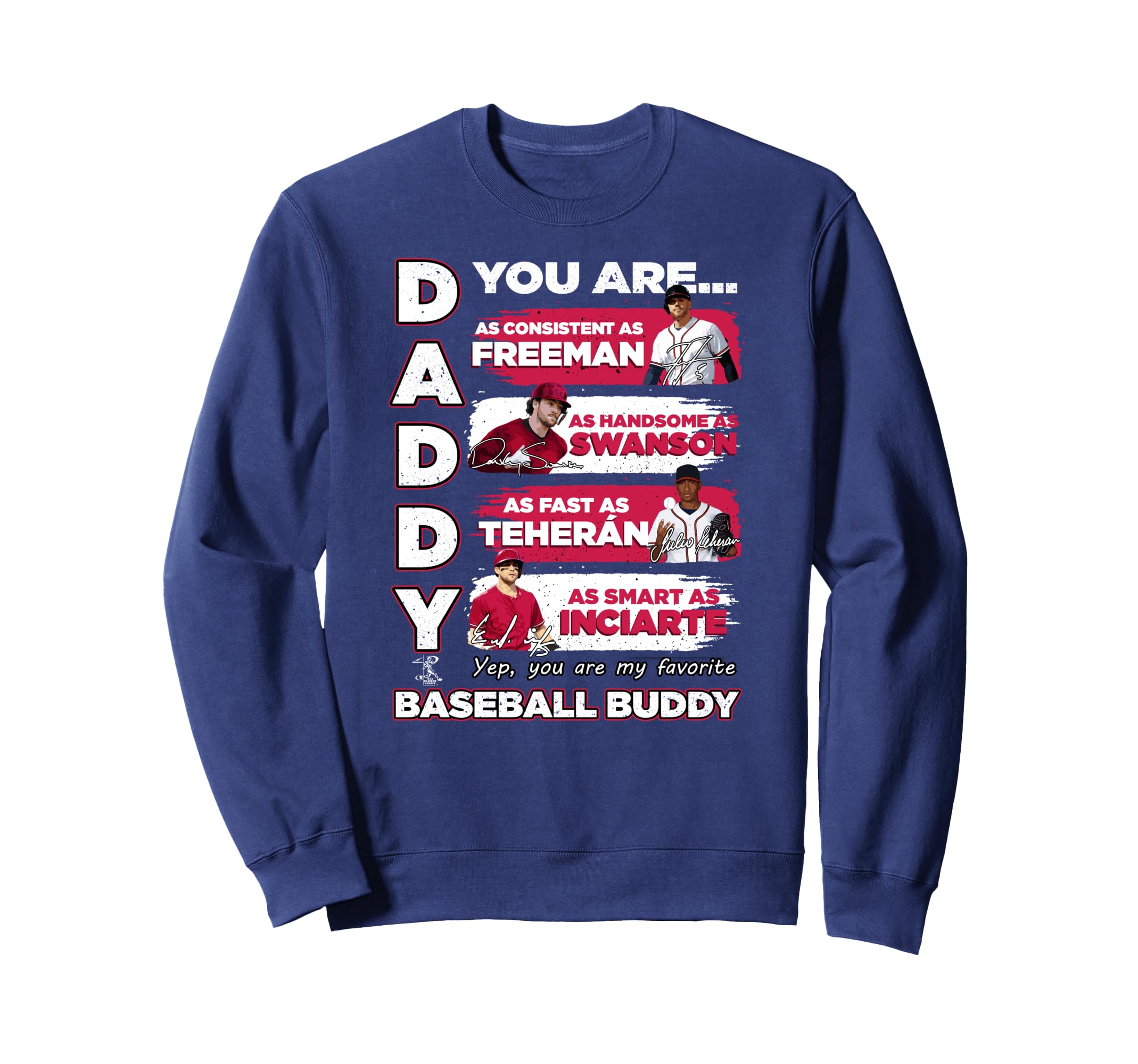 Freddie Freeman Braves Daddy You Sweatshirt - Custom Art Print for Adults - T-Shirt, Sweatshirt, Hoodie