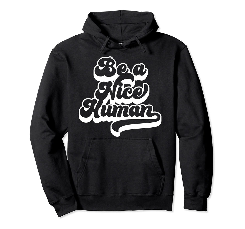 Be Nice Human Be Kind Boho Peace Hippie Hoodie - Novelty Apparel Men Women - T-Shirt, Sweatshirt, Hoodie