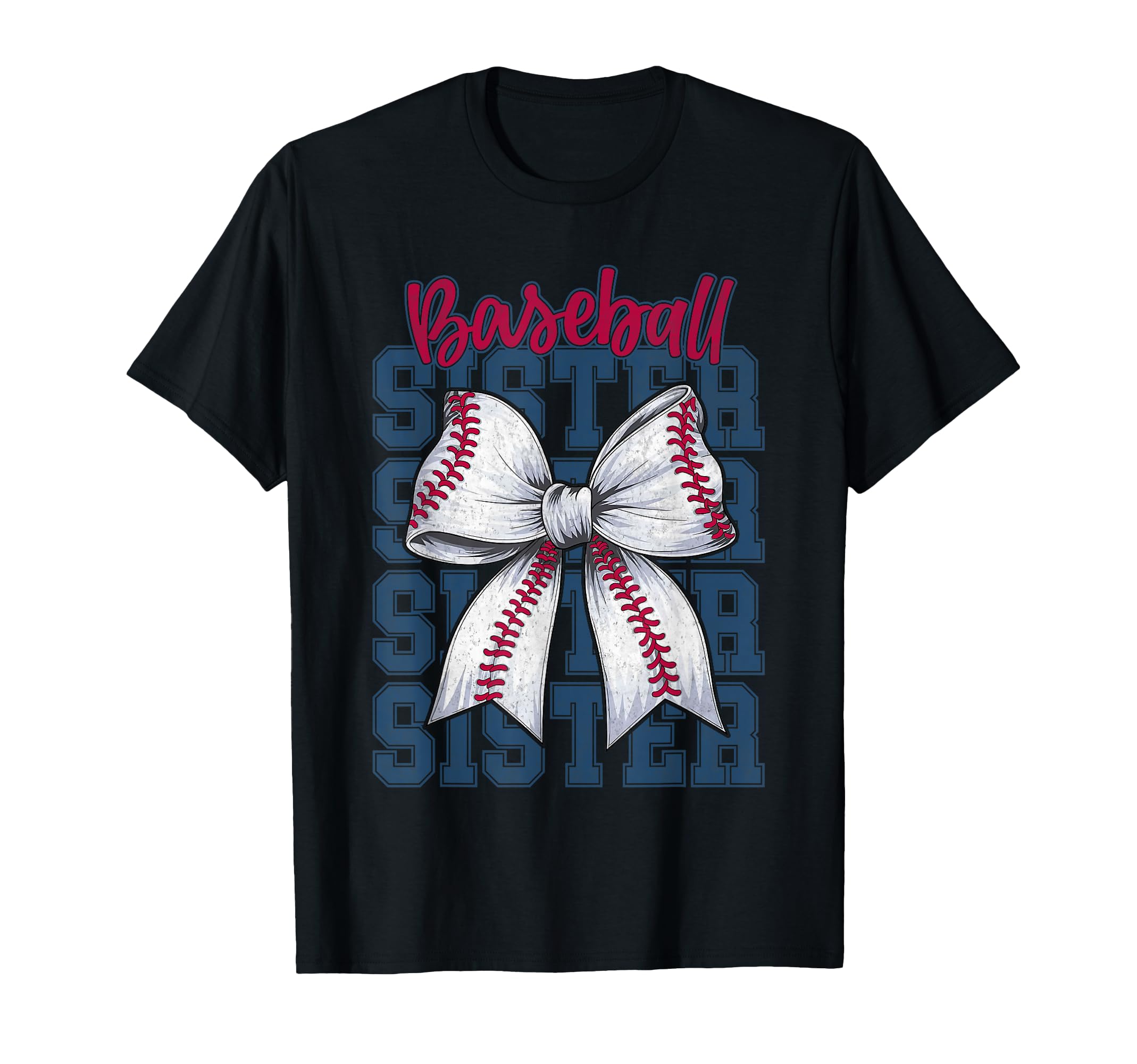 Baseball Sister Coquette Bow Biggest Fan T-Shirt - Graphic Print Men Women - T-Shirt, Sweatshirt, Hoodie
