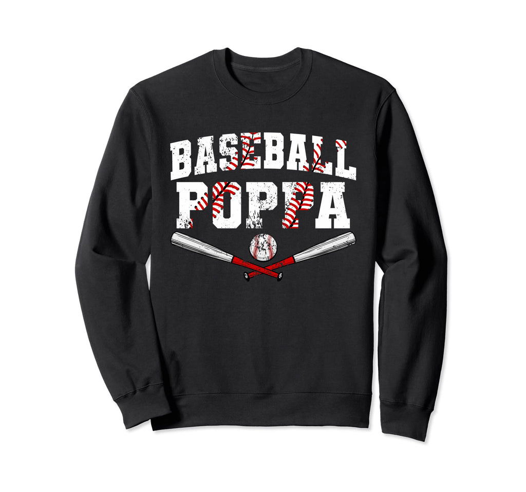 Baseball Poppa Baseball Lover Sweatshirt - Casual Everyday Wear Men Women - T-Shirt, Sweatshirt, Hoodie