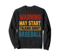 Warning May Start Talking About Sweatshirt - Unique Graphic Unisex - T-Shirt, Sweatshirt, Hoodie