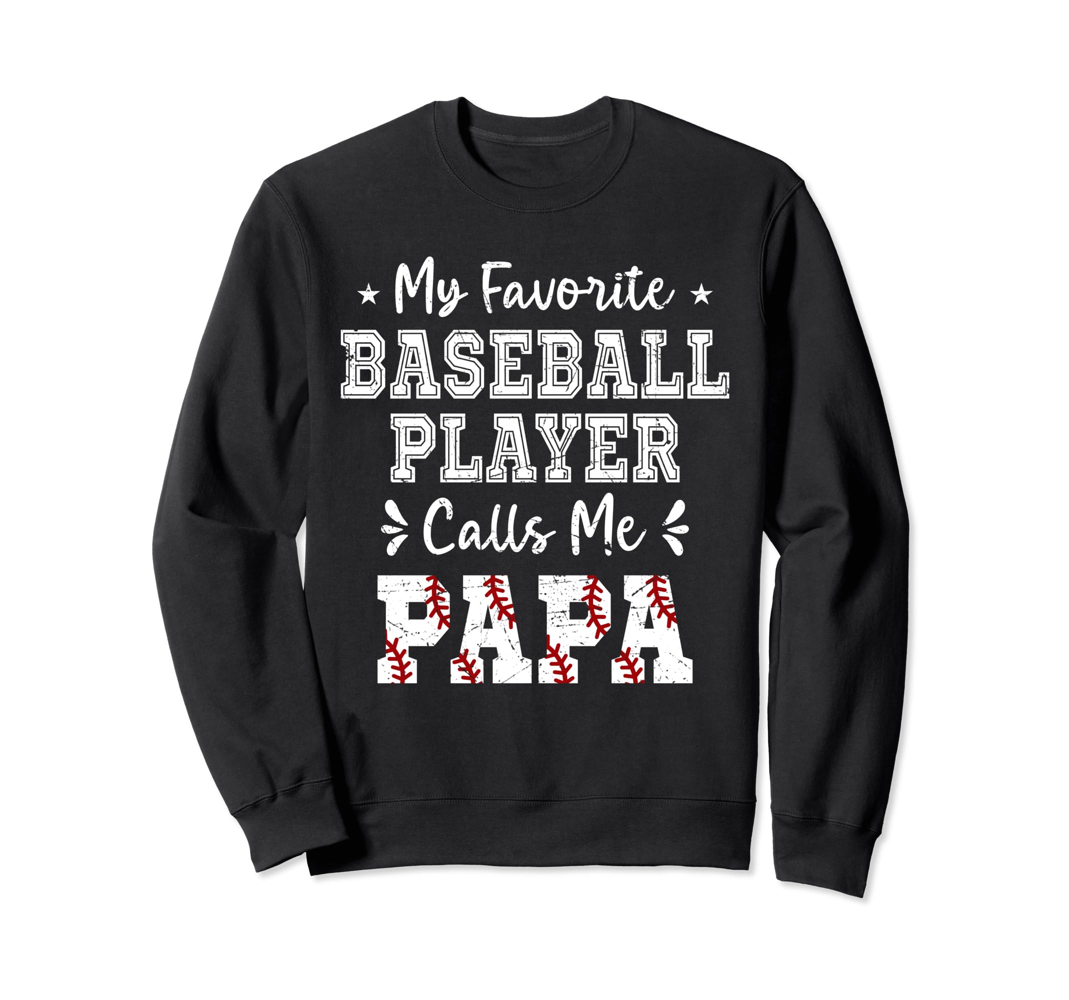 Baseball Papa My Favorite Baseball Sweatshirt - Trendy Graphic for Adults - T-Shirt, Sweatshirt, Hoodie