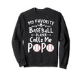 My Favorite Baseball Player Calls Sweatshirt - Minimalist Print Men Women - T-Shirt, Sweatshirt, Hoodie