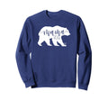 Mama Bear Momma Bear Mamma Bear Sweatshirt - Fun Novelty Design for Adults - T-Shirt, Sweatshirt, Hoodie