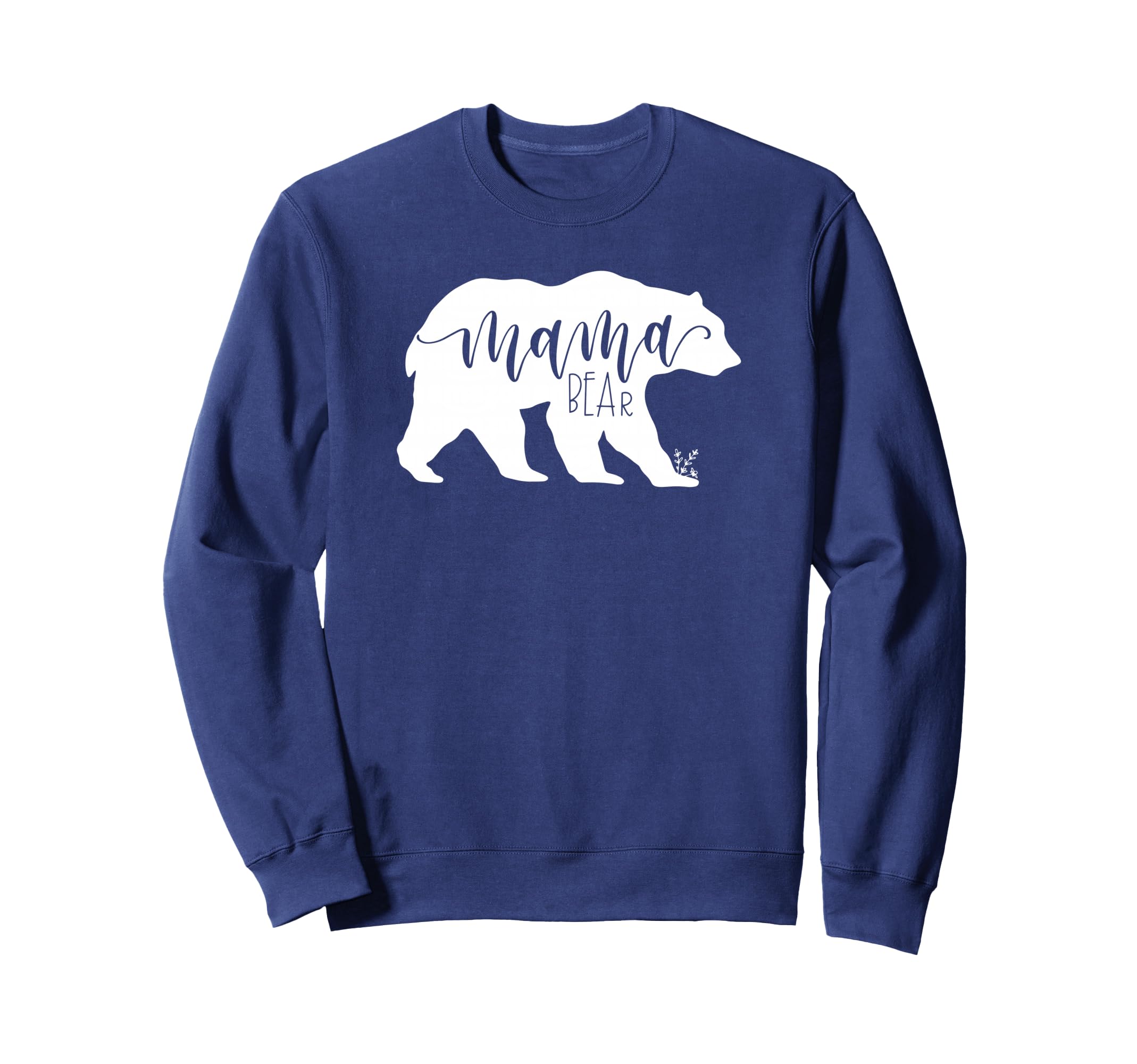 Mama Bear Momma Bear Mamma Bear Sweatshirt - Fun Novelty Design for Adults - T-Shirt, Sweatshirt, Hoodie