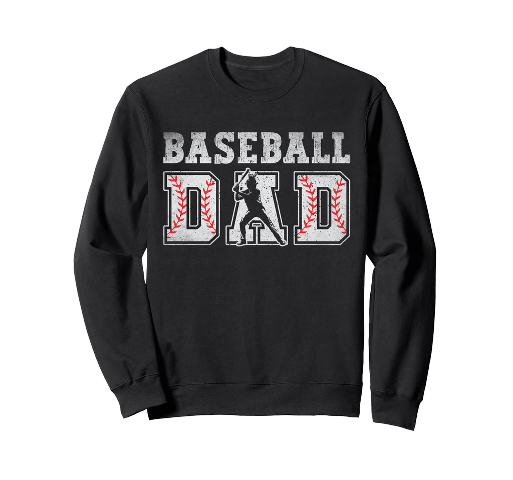 Baseball Dad Fathers Day Baseball Father Sweatshirt - Graphic Print Unisex - T-Shirt, Sweatshirt, Hoodie