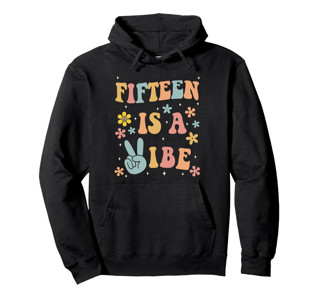 Fifteen Is Vibe Boho 15Th Birthday Hippie Hoodie - Trendy Graphic Unisex - T-Shirt, Sweatshirt, Hoodie
