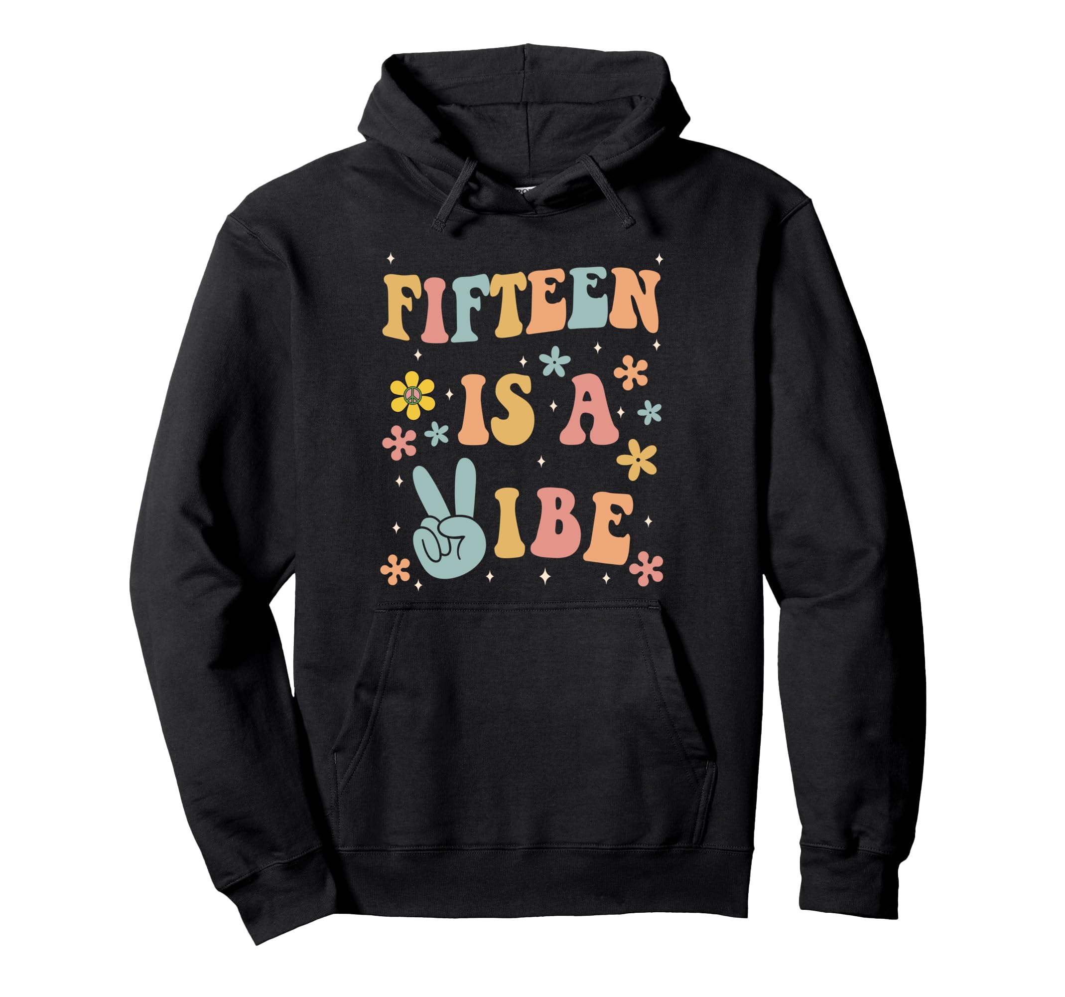 Fifteen Is Vibe Boho 15Th Birthday Hippie Hoodie - Trendy Graphic Unisex - T-Shirt, Sweatshirt, Hoodie