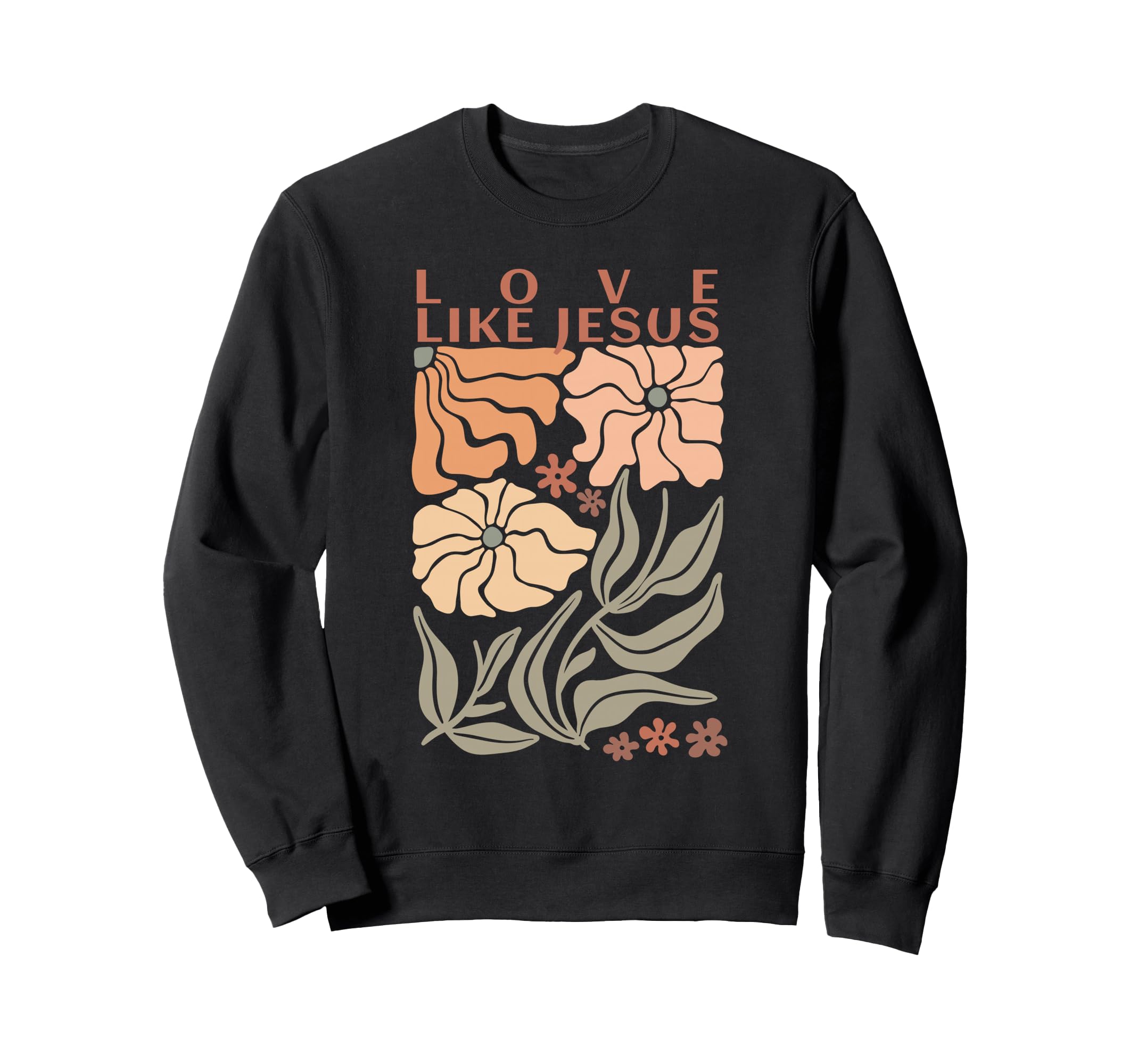 Trendy Floral Love Like Jesus Boho Sweatshirt - Graphic Print for Adults - T-Shirt, Sweatshirt, Hoodie