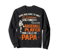 My Favorite Baseball Player Calls Me Sweatshirt - Novelty Apparel Unisex - T-Shirt, Sweatshirt, Hoodie