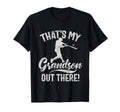 Thats My Grandson Out There Grandpa T-Shirt - Minimalist Print Unisex - T-Shirt, Sweatshirt, Hoodie