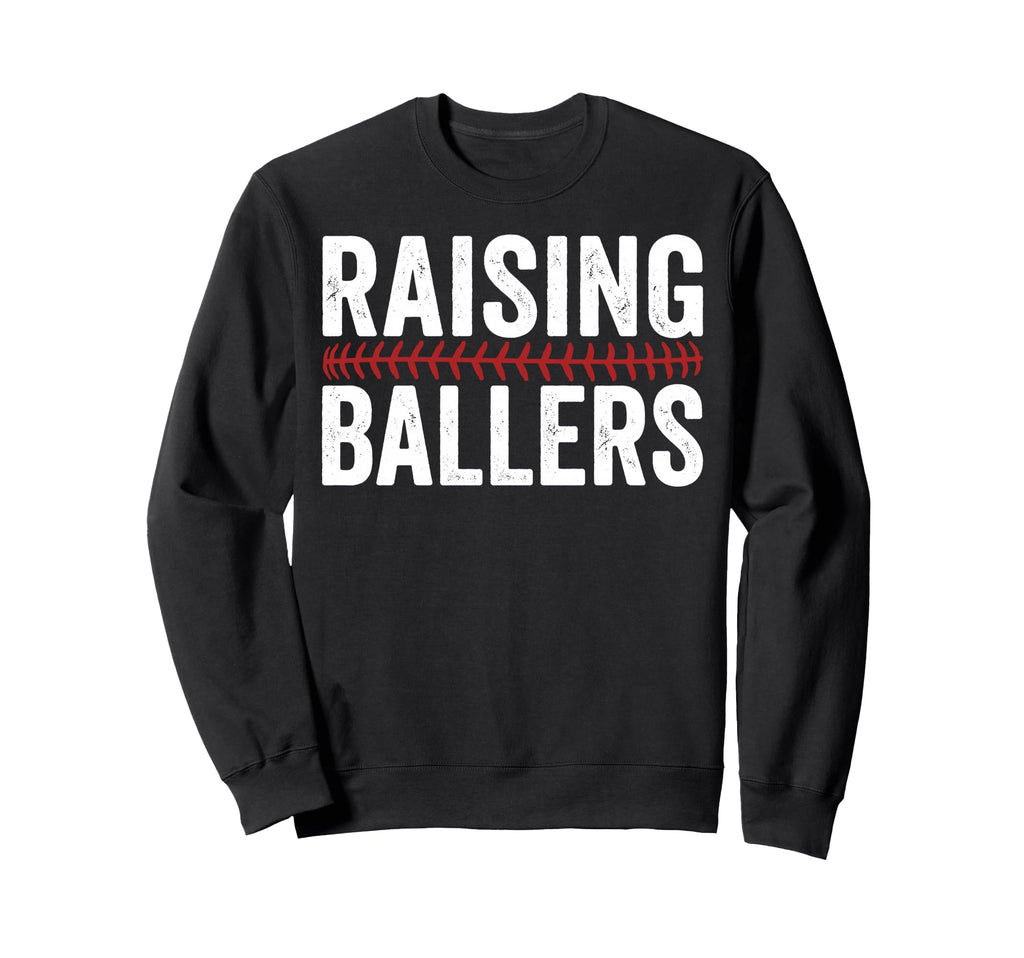 Raising Ballers Baseball Sweatshirt - Casual Everyday Wear for Adults - T-Shirt, Sweatshirt, Hoodie