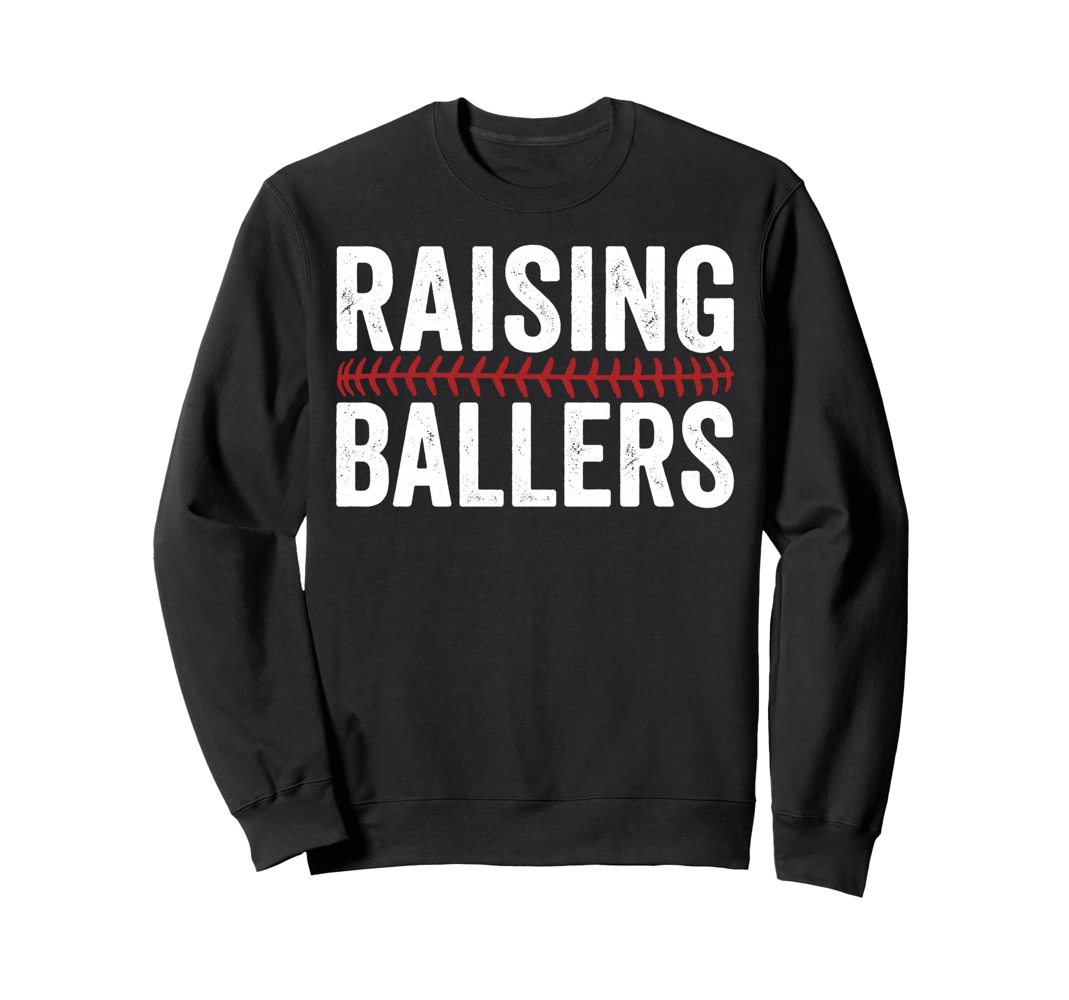 Raising Ballers Baseball Sweatshirt - Casual Everyday Wear for Adults - T-Shirt, Sweatshirt, Hoodie
