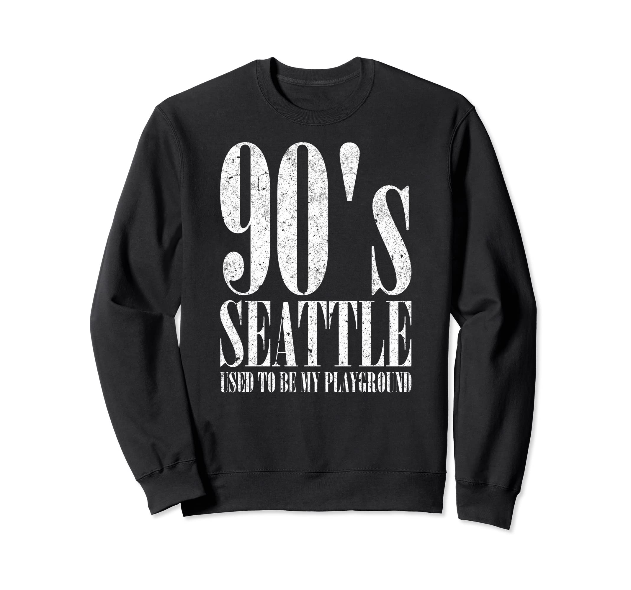 90S Seattle Used To Be My Sweatshirt - Novelty Apparel Men Women - T-Shirt, Sweatshirt, Hoodie