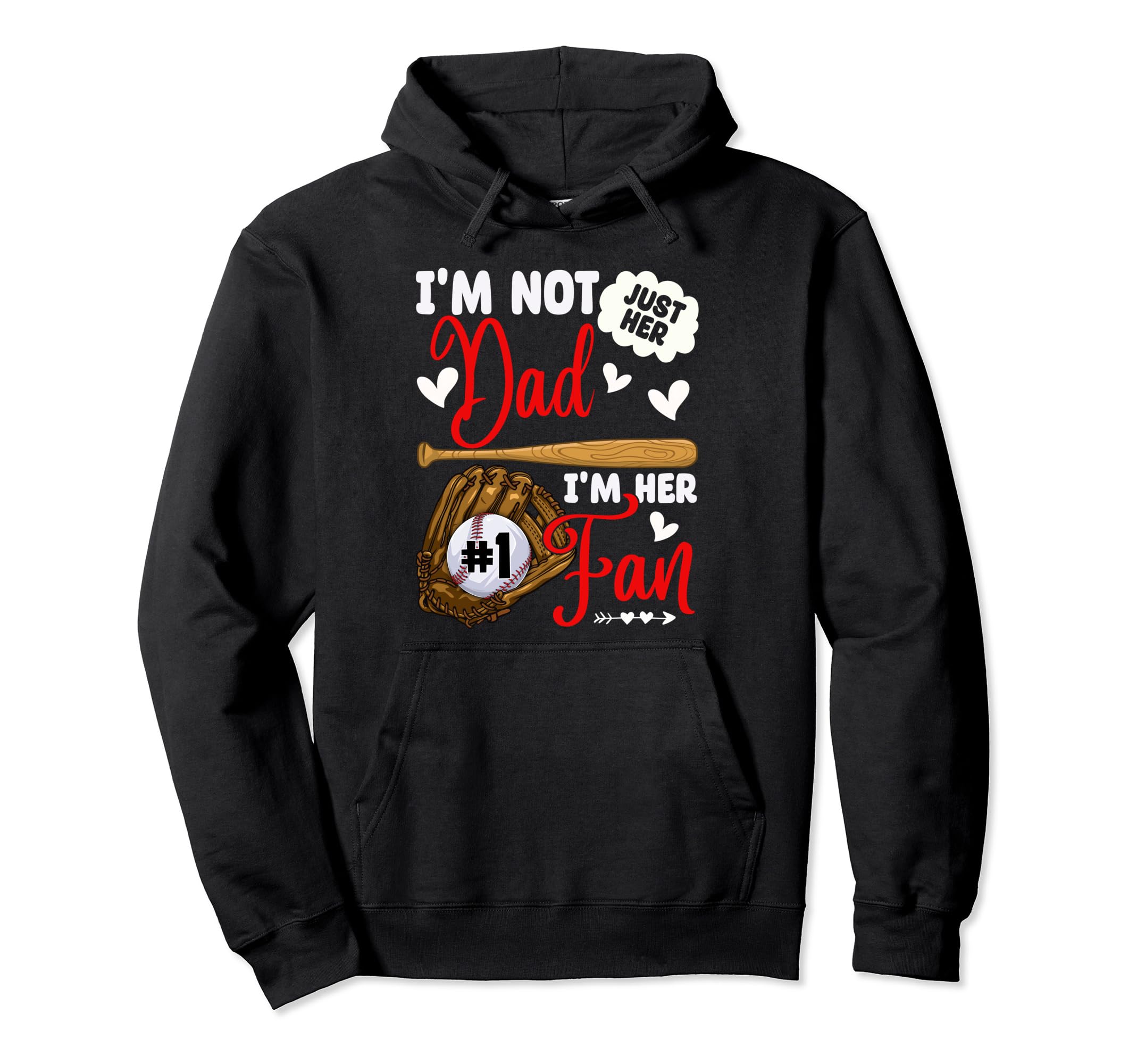 Not Just Her Dad Her Number 1 Fan Proud Hoodie - Trendy Graphic Unisex - T-Shirt, Sweatshirt, Hoodie