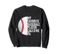 Funny My Favorite Baseball Player Sweatshirt - Trendy Graphic for Adults - T-Shirt, Sweatshirt, Hoodie
