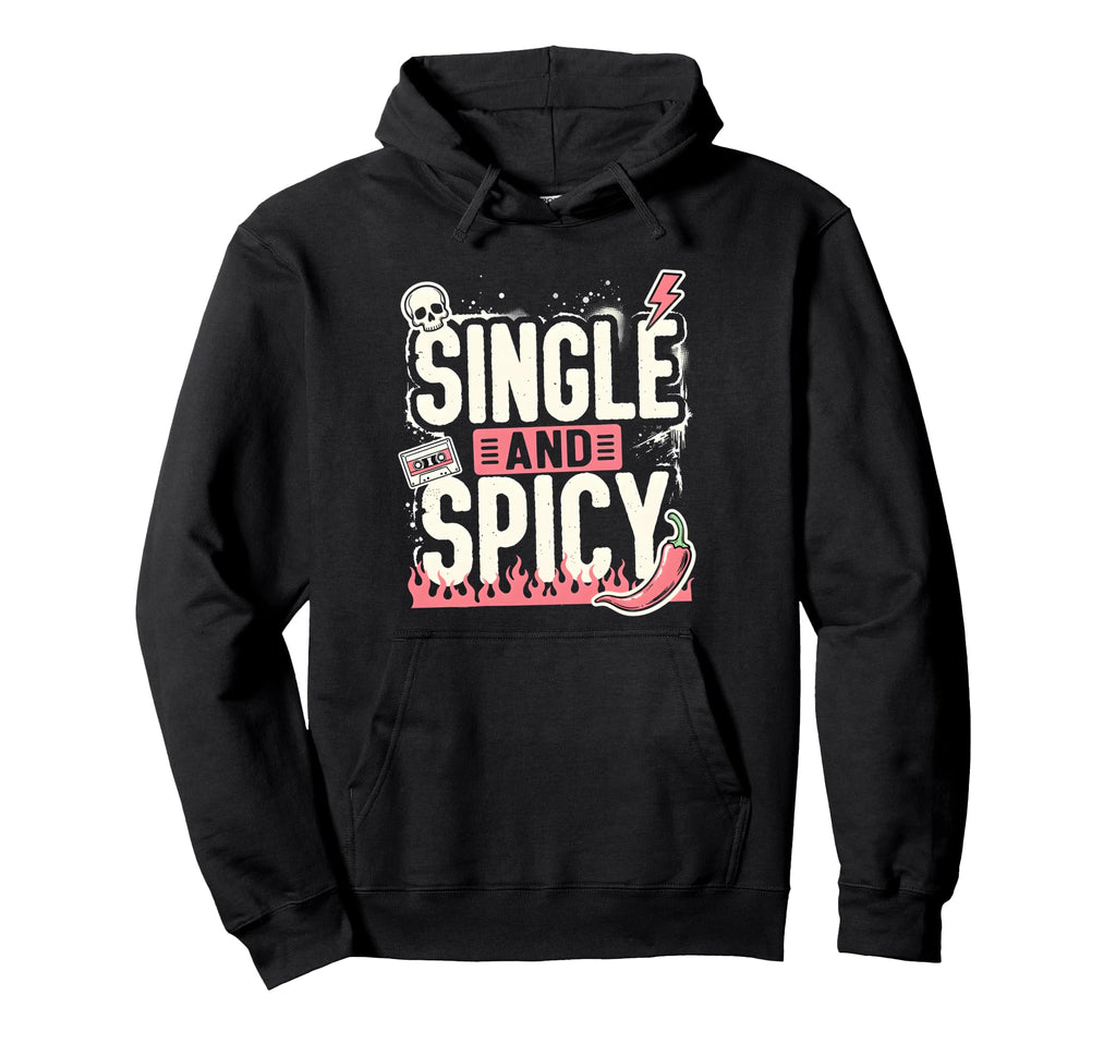 Single And Spicy Funny Cassette Tape Hoodie - Graphic Print Men Women - T-Shirt, Sweatshirt, Hoodie