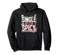 Single And Spicy Funny Cassette Tape Hoodie - Graphic Print Men Women - T-Shirt, Sweatshirt, Hoodie