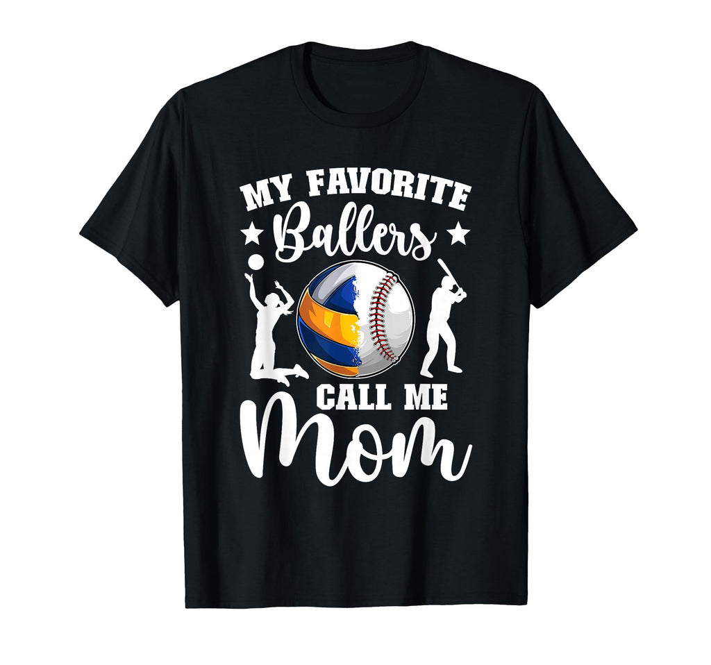 My Favorite Ballers Call Me Mom T-Shirt - Casual Everyday Wear Men Women - T-Shirt, Sweatshirt, Hoodie