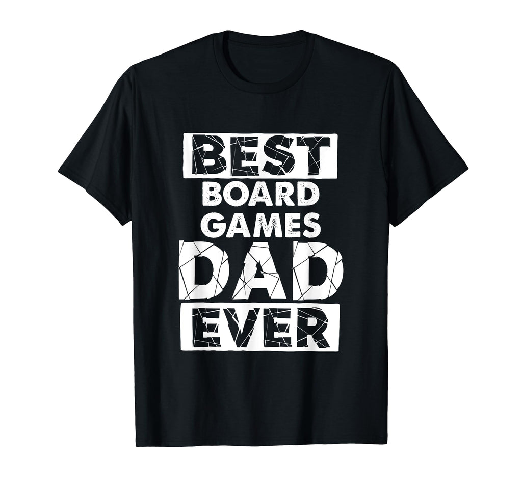 Funny Board Games Dad Best Board T-Shirt - Novelty Apparel for Adults - T-Shirt, Sweatshirt, Hoodie