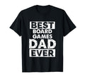 Funny Board Games Dad Best Board T-Shirt - Novelty Apparel for Adults - T-Shirt, Sweatshirt, Hoodie