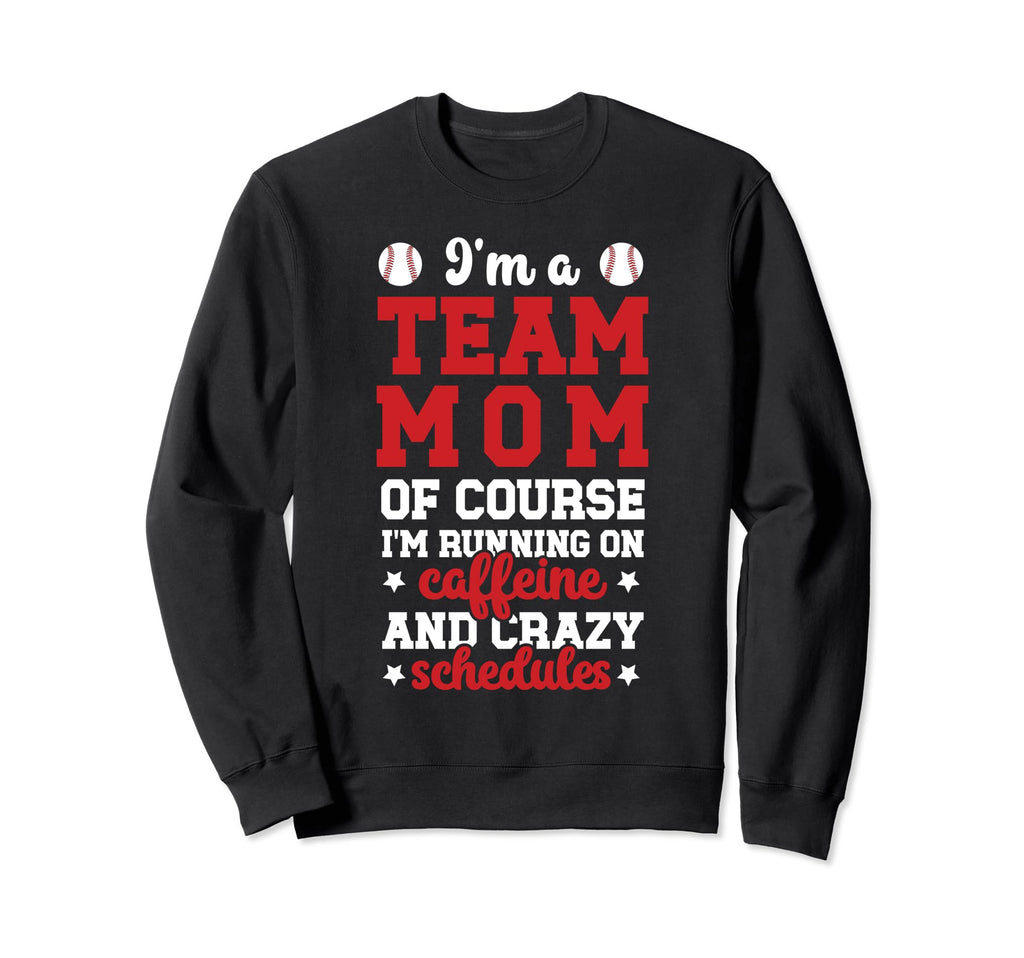 Im Team Mom Baseball Team Mom Sweatshirt - Unique Graphic for Adults - T-Shirt, Sweatshirt, Hoodie