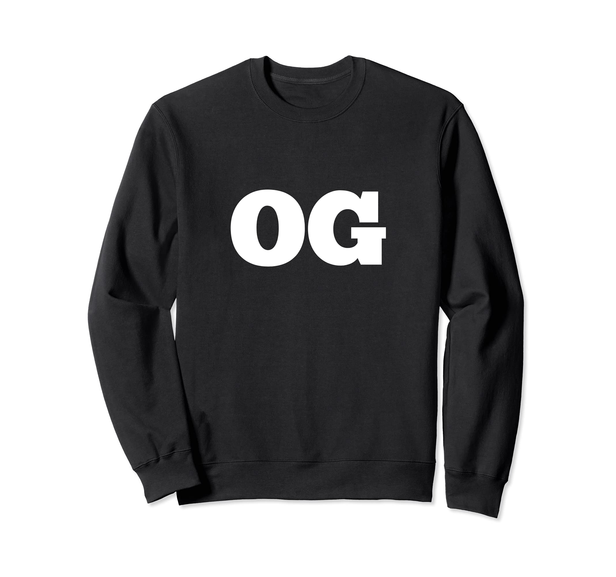 Og Original Gangster Old School Hip Sweatshirt - Streetwear Style Unisex - T-Shirt, Sweatshirt, Hoodie