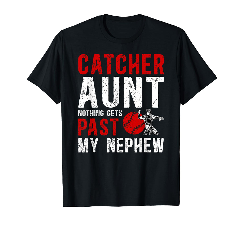 Baseball Catcher Aunt Proud Aunt T-Shirt - Streetwear Style Unisex - T-Shirt, Sweatshirt, Hoodie