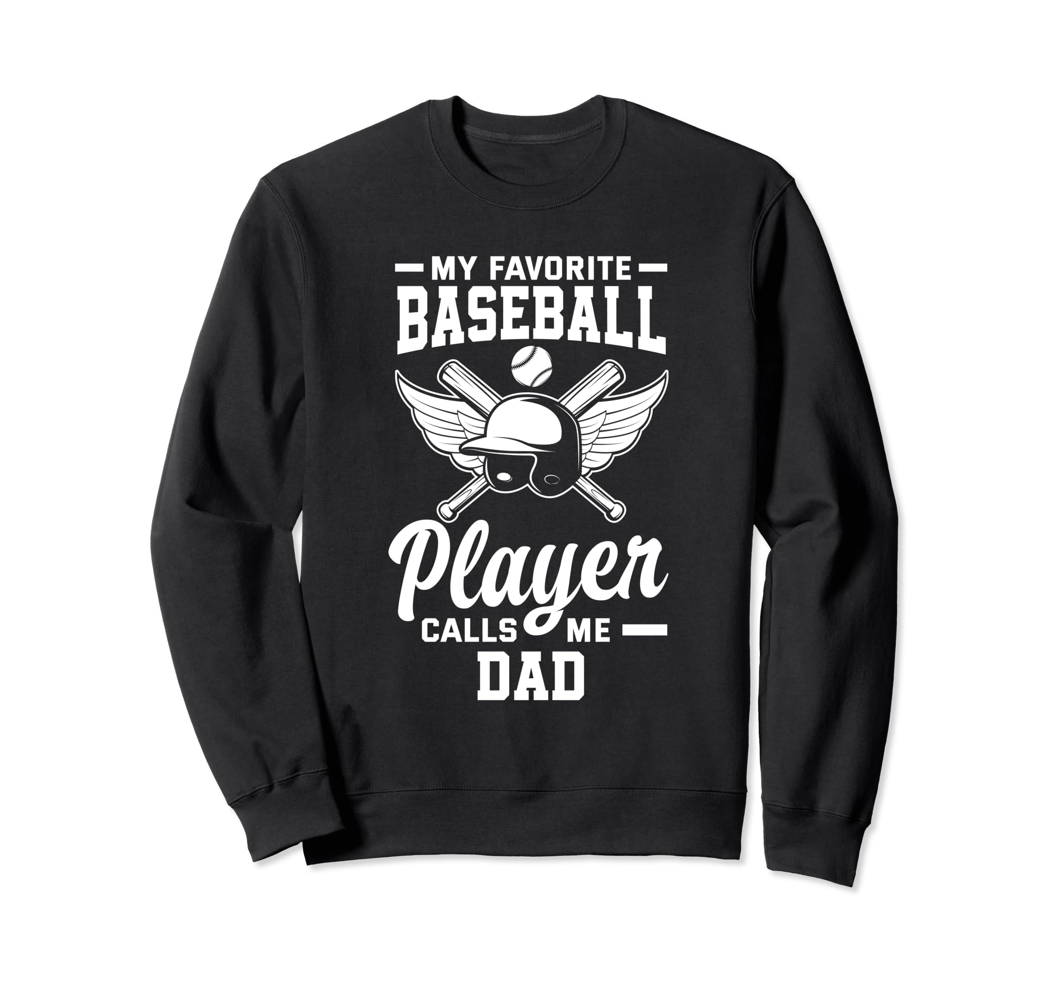 My Favorite Baseball Player Calls Sweatshirt - Novelty Apparel for Adults - T-Shirt, Sweatshirt, Hoodie
