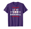 I Cant My Son Has Baseball Sports Funny T-Shirt - Trendy Graphic Unisex - T-Shirt, Sweatshirt, Hoodie