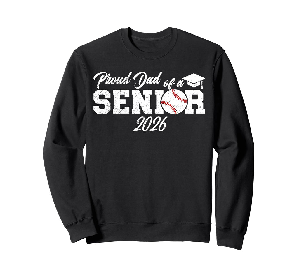 Proud Dad Baseball Senior Dad 2026 Sweatshirt - Minimalist Print Unisex - T-Shirt, Sweatshirt, Hoodie
